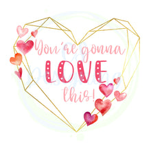 Load image into Gallery viewer, You’re gonna love this PNG